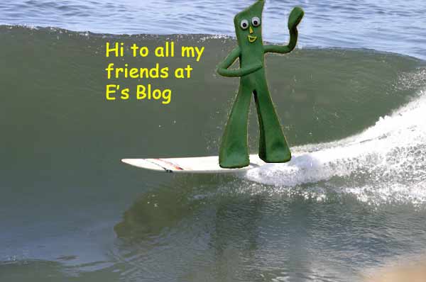 Gumby says hi